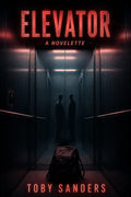 Elevator: A novelette